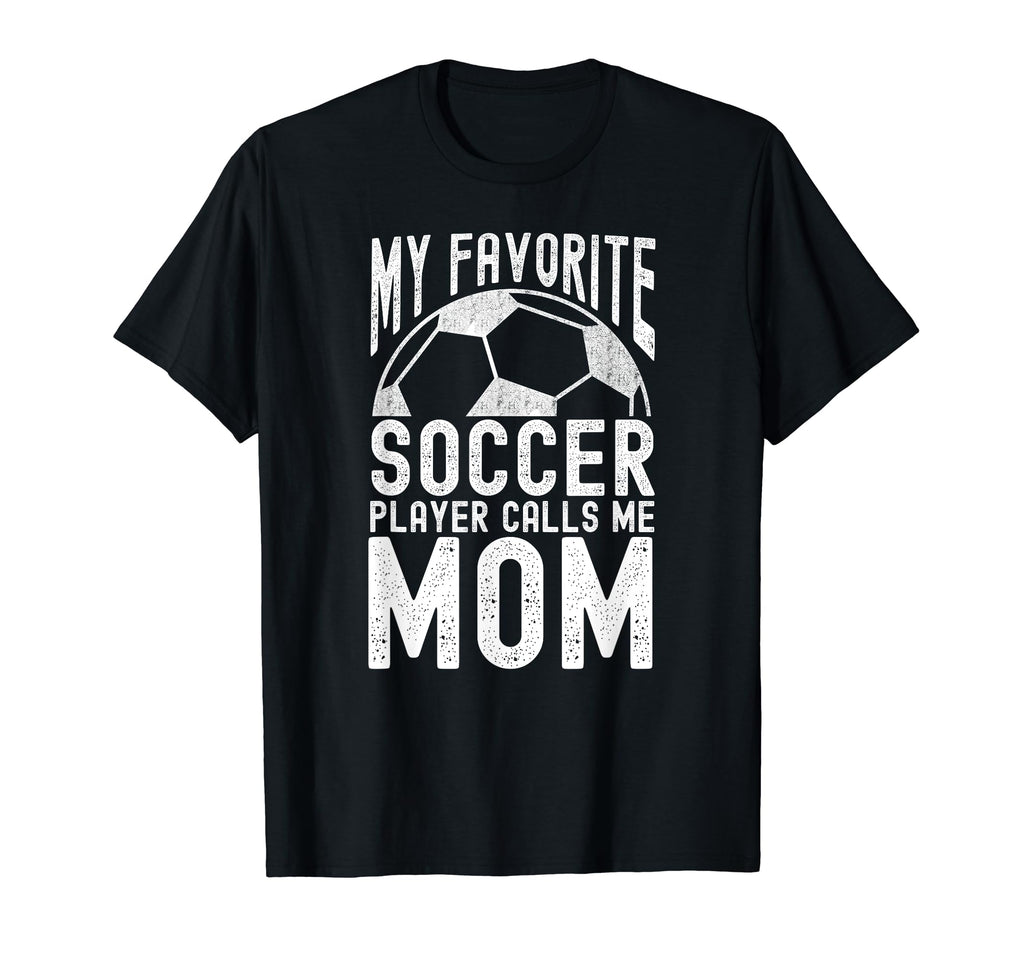 My Favorite Soccer Player Calls Me Funny T-Shirt - Minimalist Print Unisex