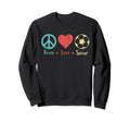 Peace Loe Soccer Soccer Player Sweatshirt - Unique Graphic Men Women