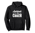 Assistant To Coach Hoodie - Trendy Graphic Men Women