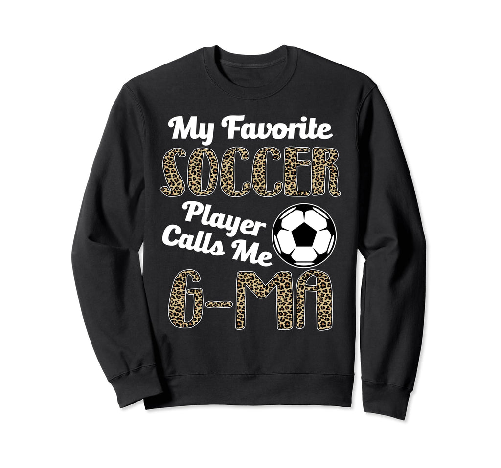 My Favorite Soccer Player Calle Sweatshirt - Fun Novelty Design Men Women