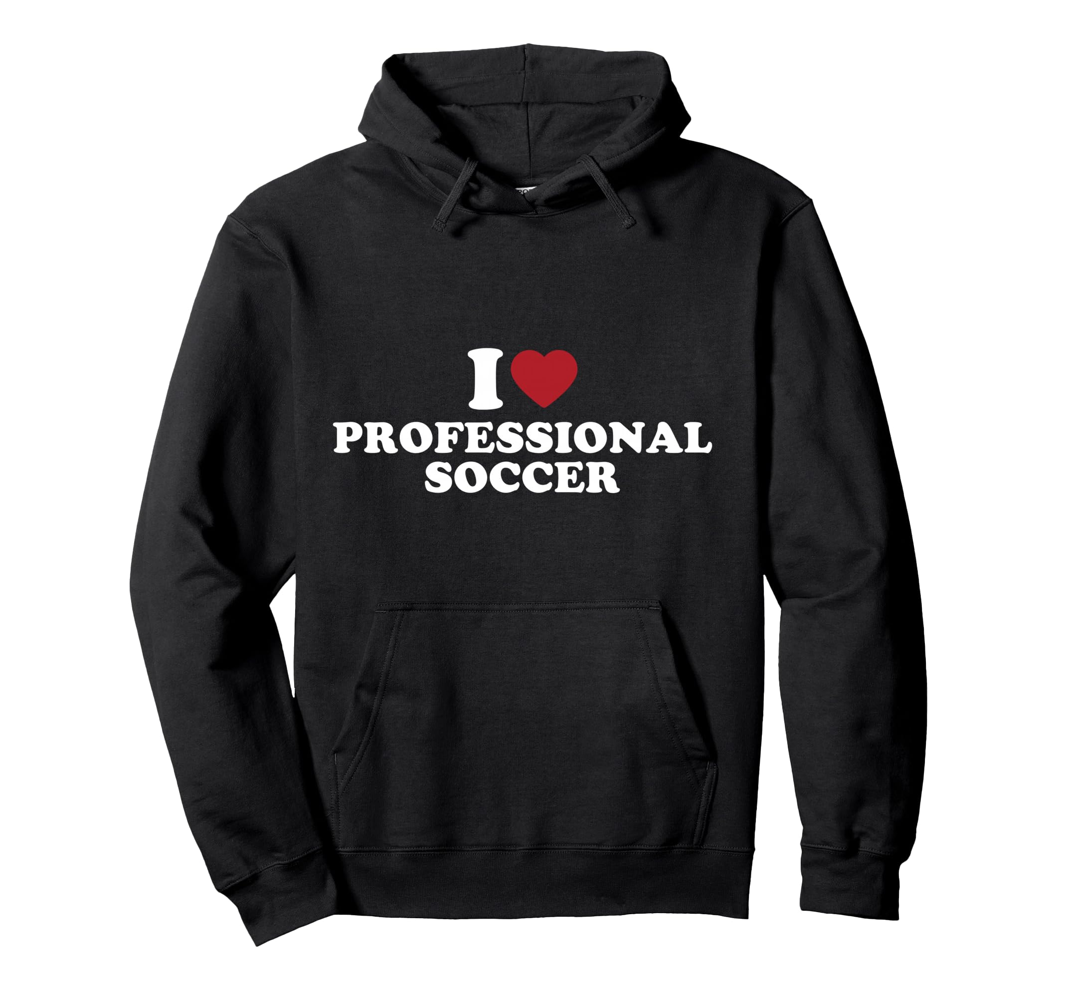 I Love Professional Soccer Hoodie - Graphic Print for Adults