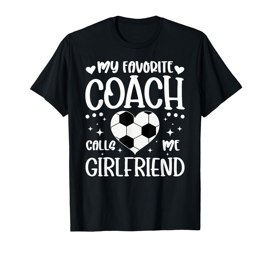 Proud Soccer Coachs Girlfriend Soccer T-Shirt - Streetwear Style Men Women