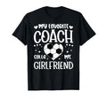 Proud Soccer Coachs Girlfriend Soccer T-Shirt - Streetwear Style Men Women