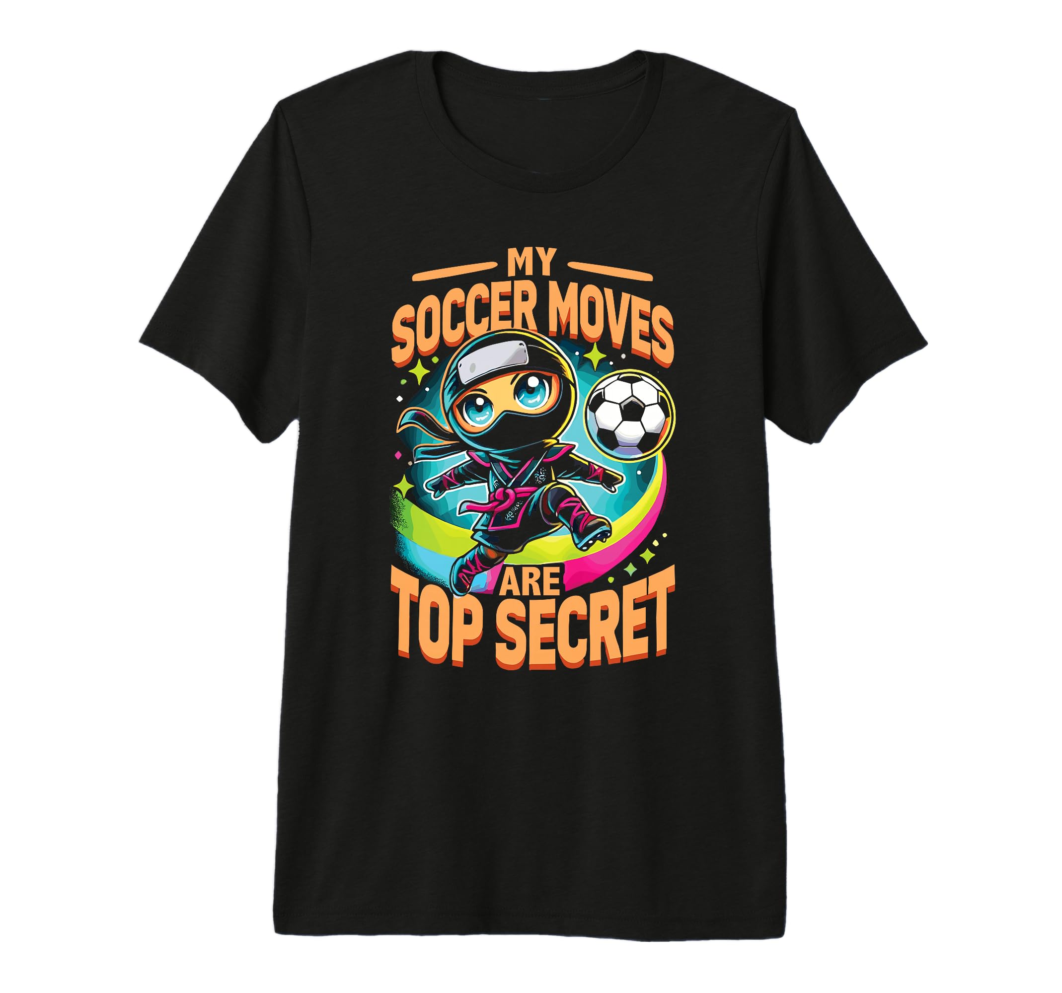 My Soccer Moves Are Secret Soccer Ninja T-Shirt - Unique Graphic Men Women