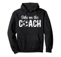 Dibs Coach Soccer Coach Wife Soccer Coach Hoodie - Unique Graphic Unisex