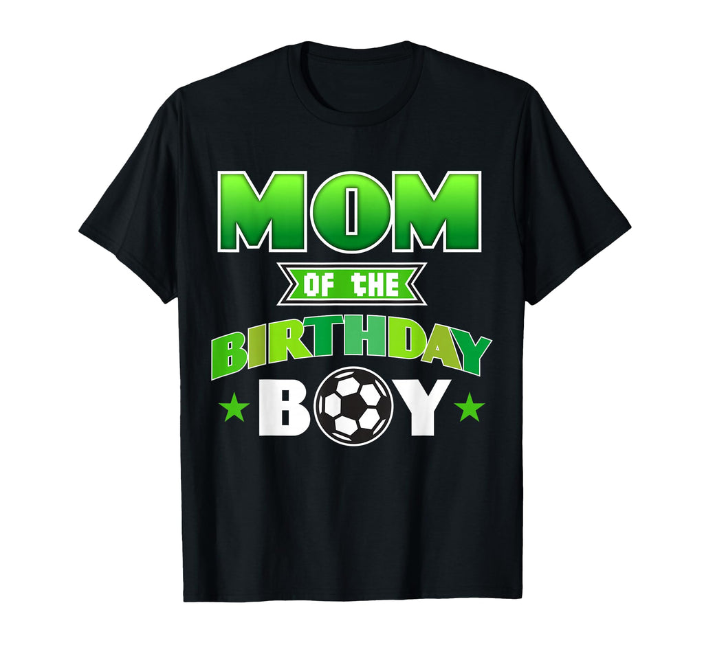 Mom Birthday Soccer Party Family Love T-Shirt - Casual Everyday Wear Unisex
