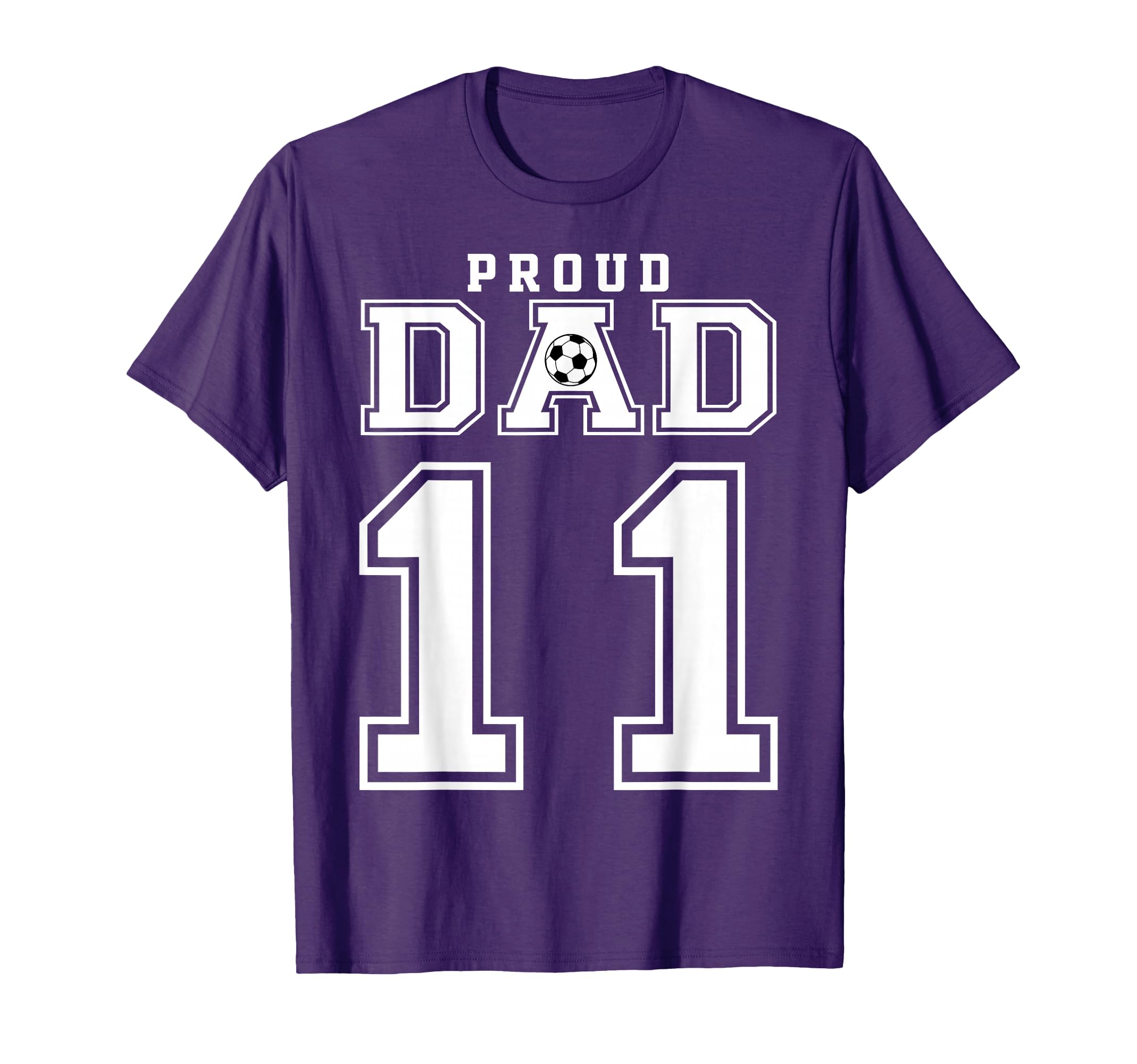 Number 11 Custom Proud Soccer Futbol Dad T-Shirt - Custom Art Print Unisex