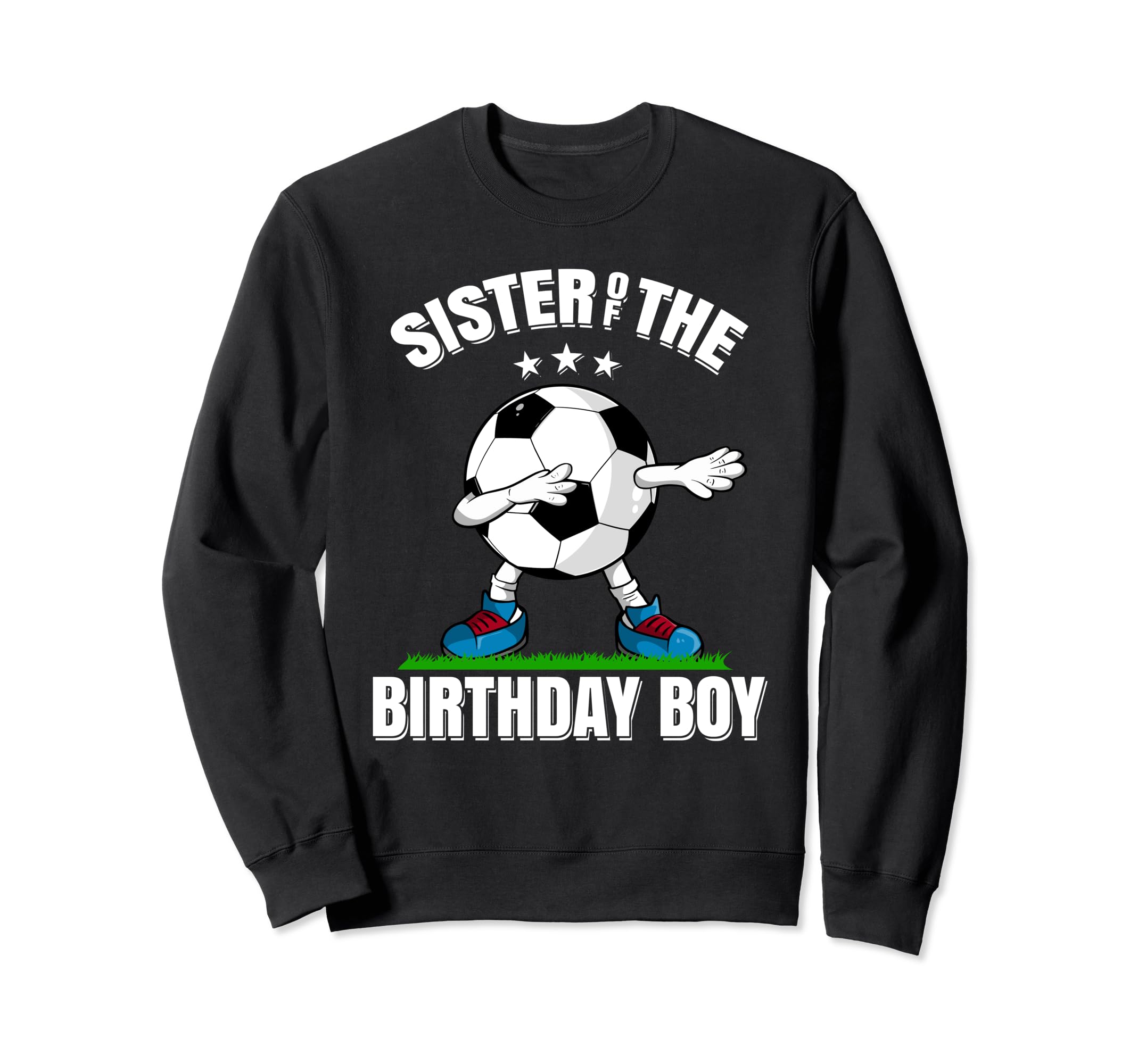 Sister Birthday Funny Dabbing Sweatshirt - Custom Art Print Men Women