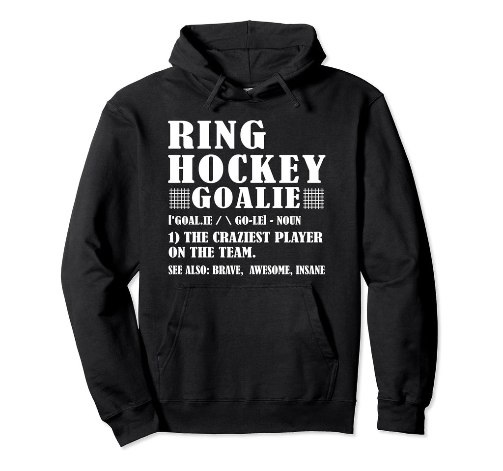 Funny Ring Hockey Goalie Definition Hoodie - Streetwear Style Unisex