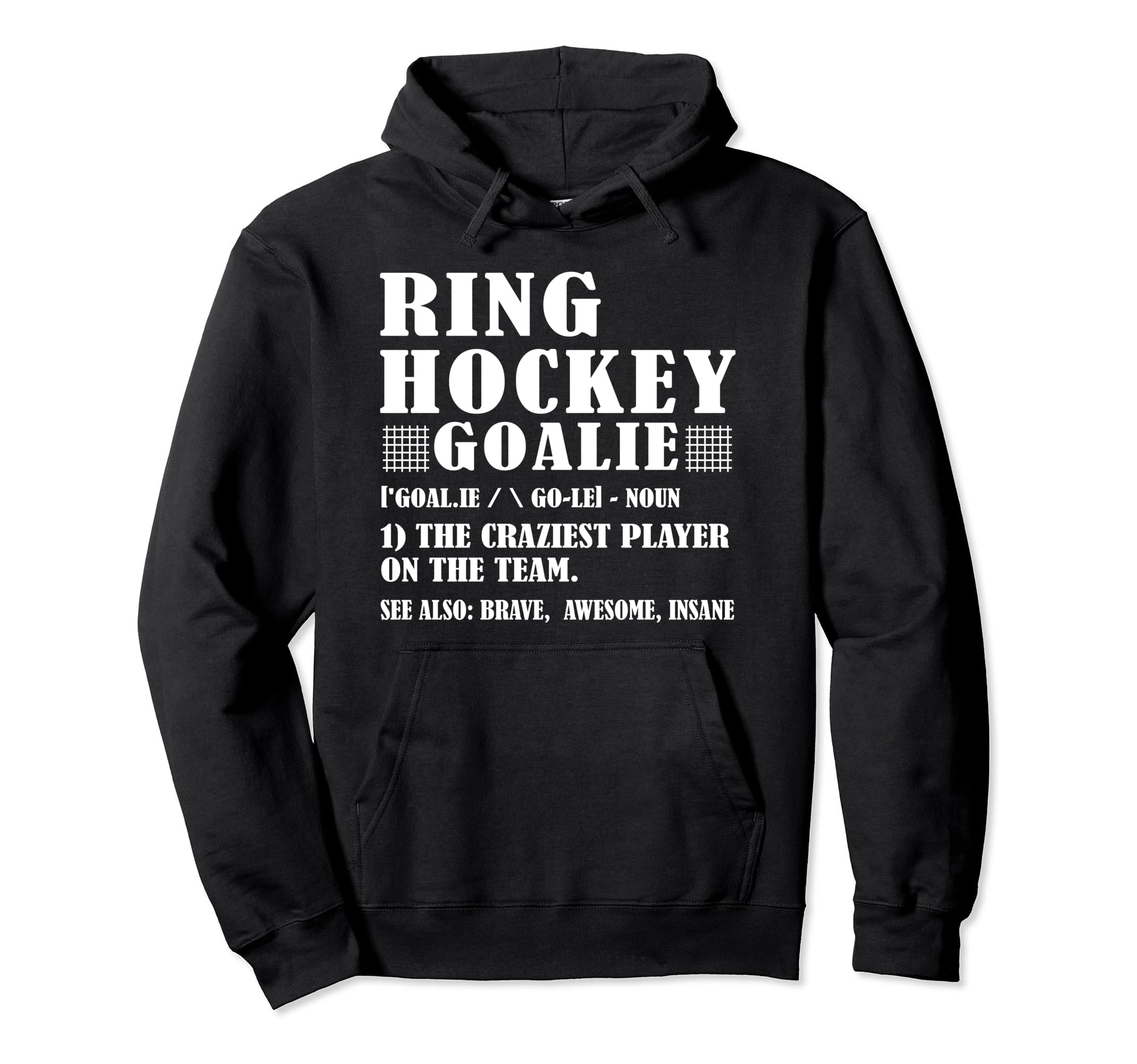 Funny Ring Hockey Goalie Definition Hoodie - Streetwear Style Unisex