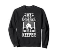 My Brother Is Hockey Keeper Sister Sweatshirt - Unique Graphic Unisex