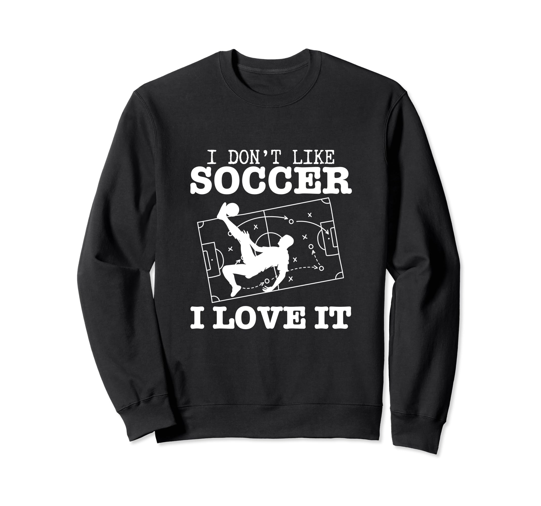I Love Soccer Funny Soccer Player Sweatshirt - Streetwear Style Men Women