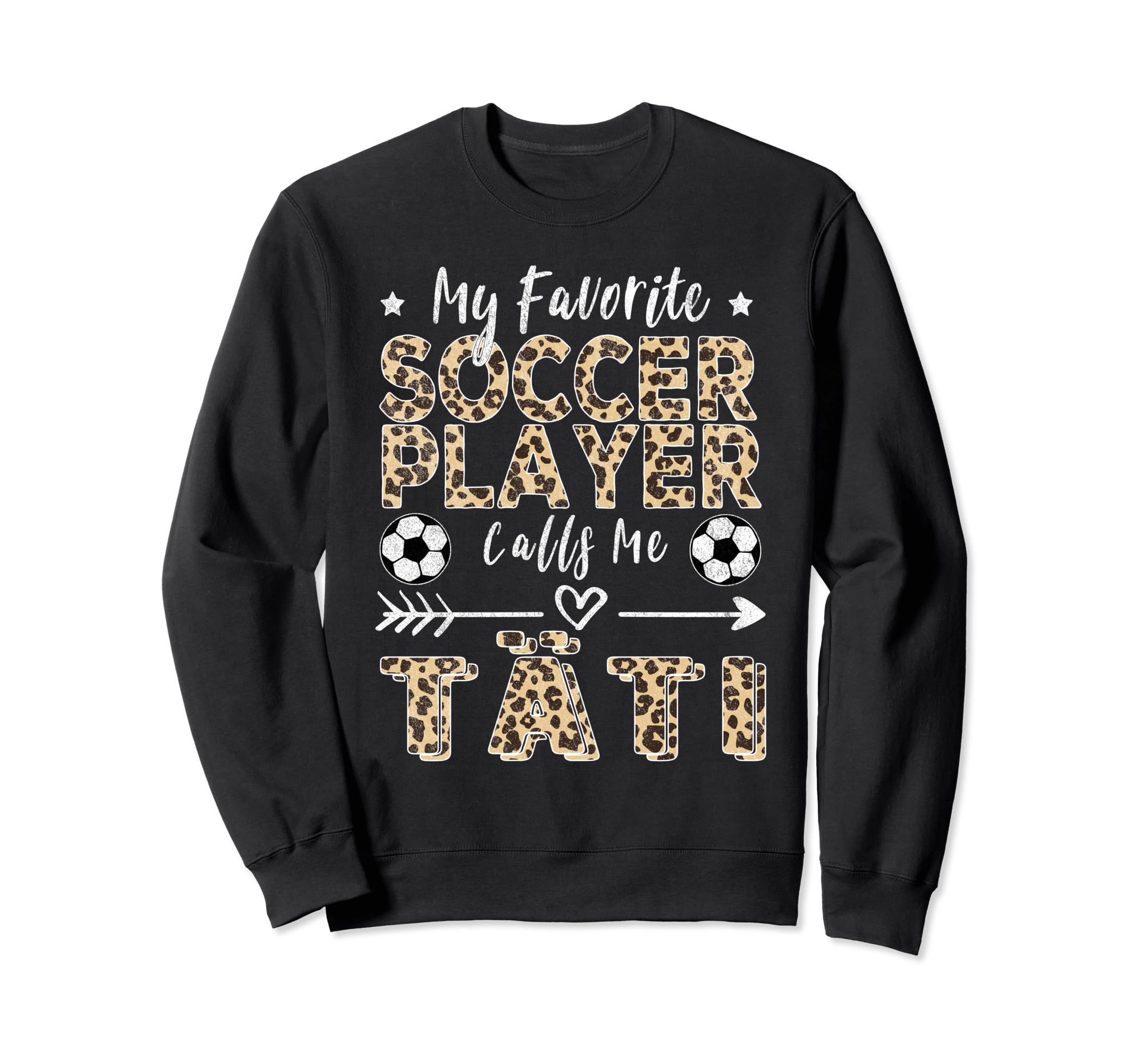 My Favorite Soccer Player Calls Me T Sweatshirt - Streetwear Style Unisex