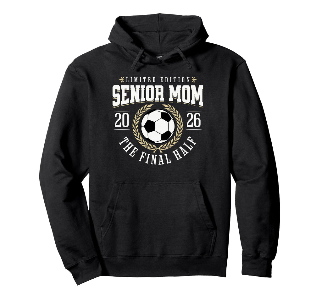 Senior Soccer Mom 2026 Final Half Hoodie - Minimalist Print for Adults