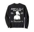 Just Who Loves Soccer Sweatshirt - Casual Everyday Wear Men Women