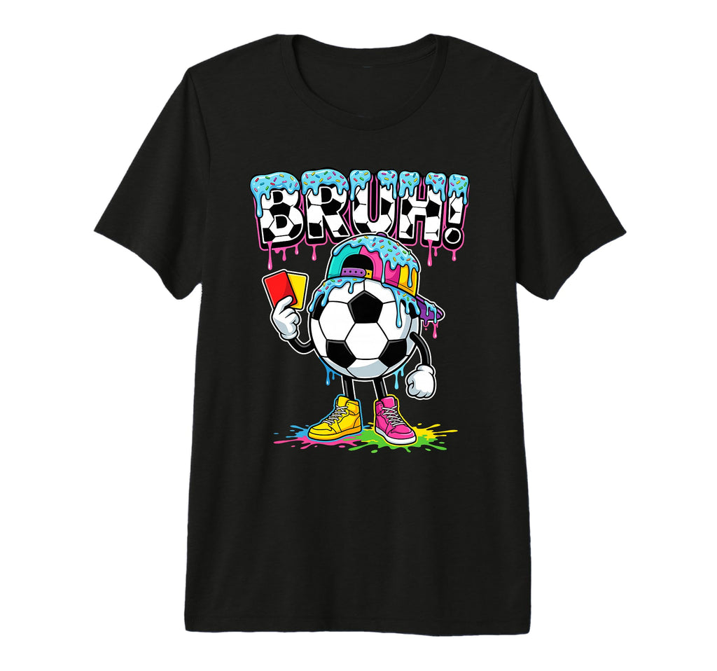 Soccer Ball Bruh Ice Cream Drip Funny T-Shirt - Streetwear Style Unisex