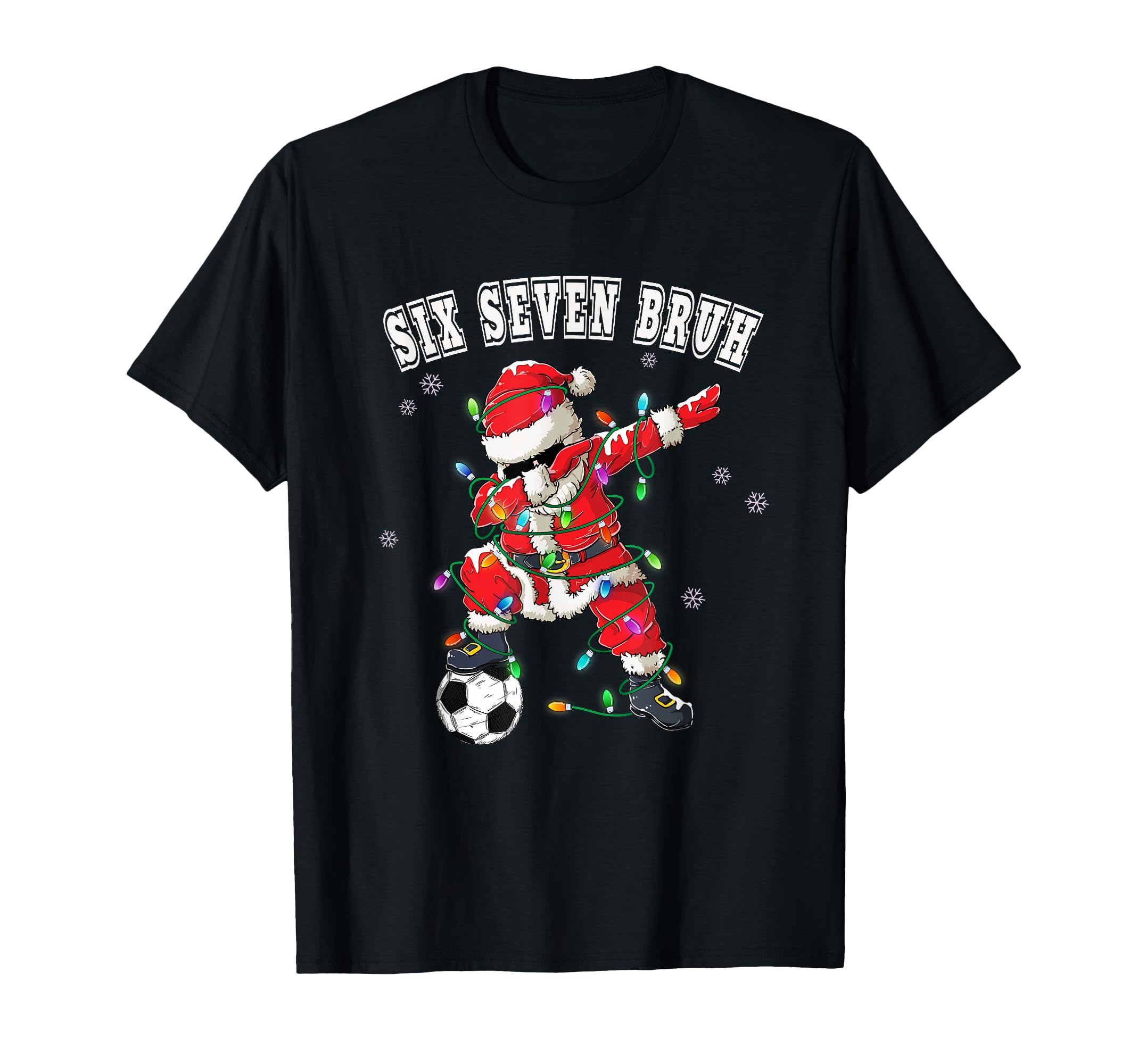 Six Seven Bruh Soccer Santa Dabbing T-Shirt - Fun Novelty Design Men Women