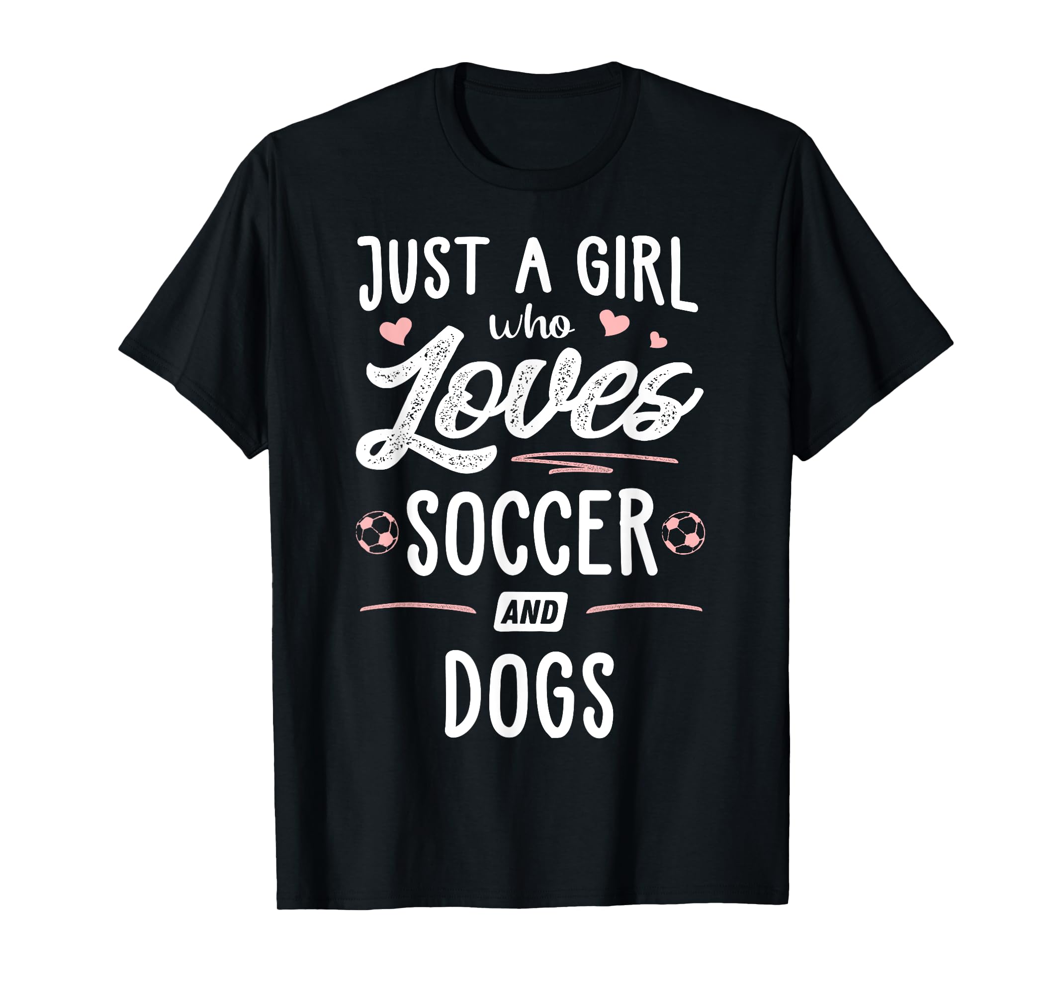 Just Who Loves Soccer And Dogs Gift T-Shirt - Graphic Print Unisex