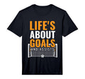 Lifes About Goals And Assists Goal T-Shirt - Minimalist Print Men Women
