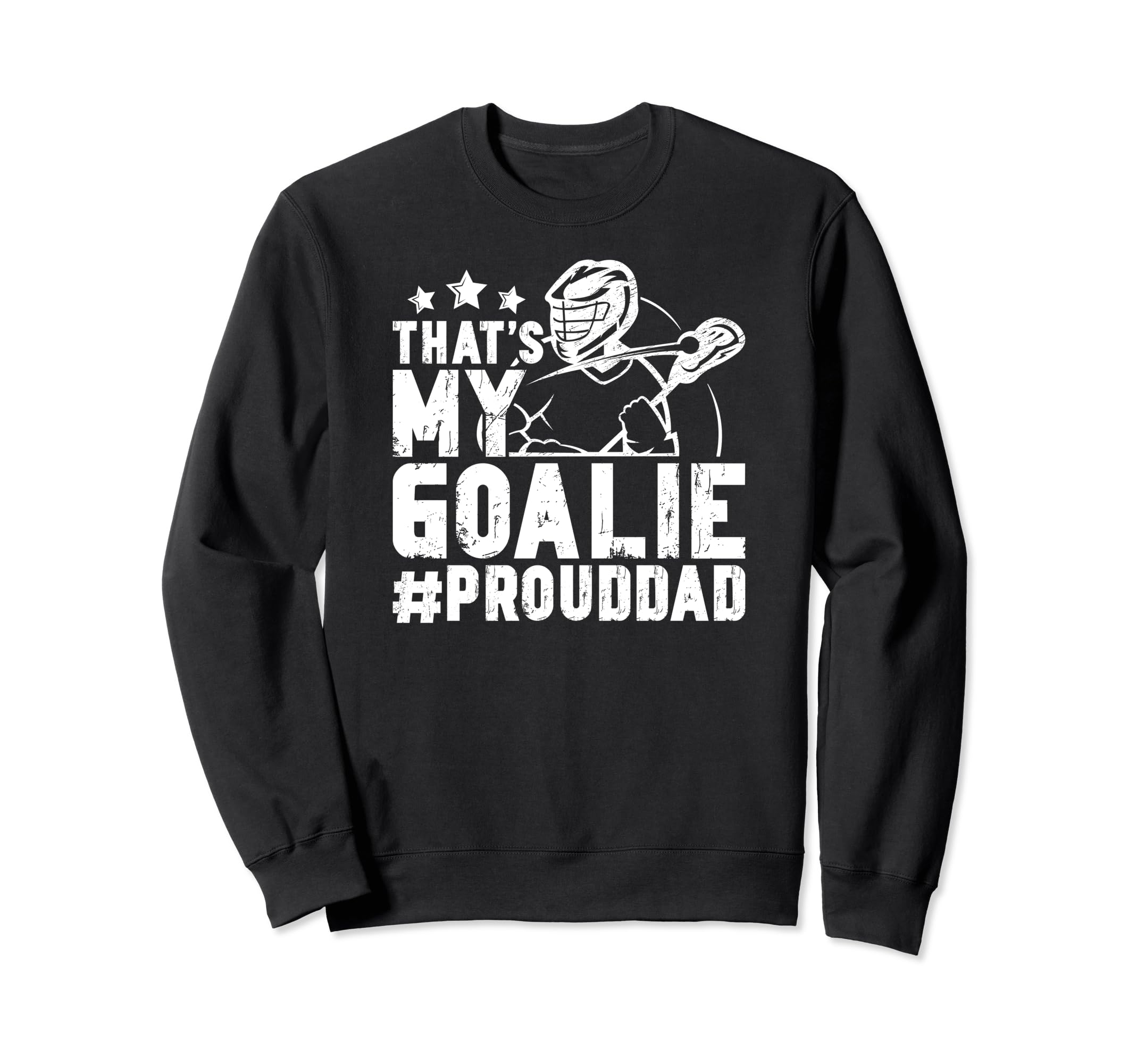 Thats My Lacrosse Goalie Dad Sweatshirt - Minimalist Print Men Women