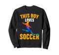 Funny This Loves Soccer Sweatshirt - Novelty Apparel Unisex