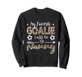 My Favorite Goalie Calls Me Nanny Sweatshirt - Trendy Graphic Men Women