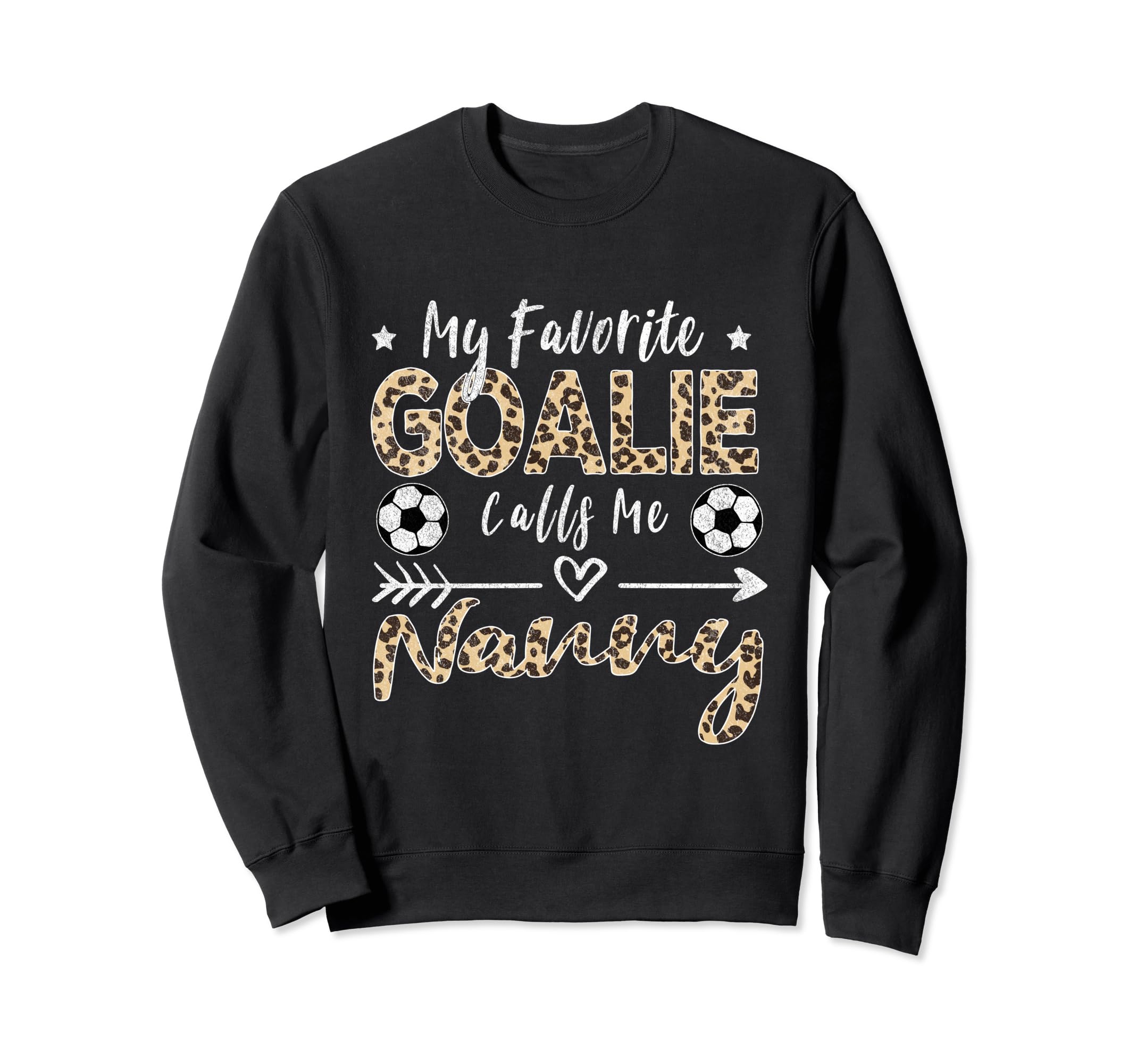 My Favorite Goalie Calls Me Nanny Sweatshirt - Trendy Graphic Unisex