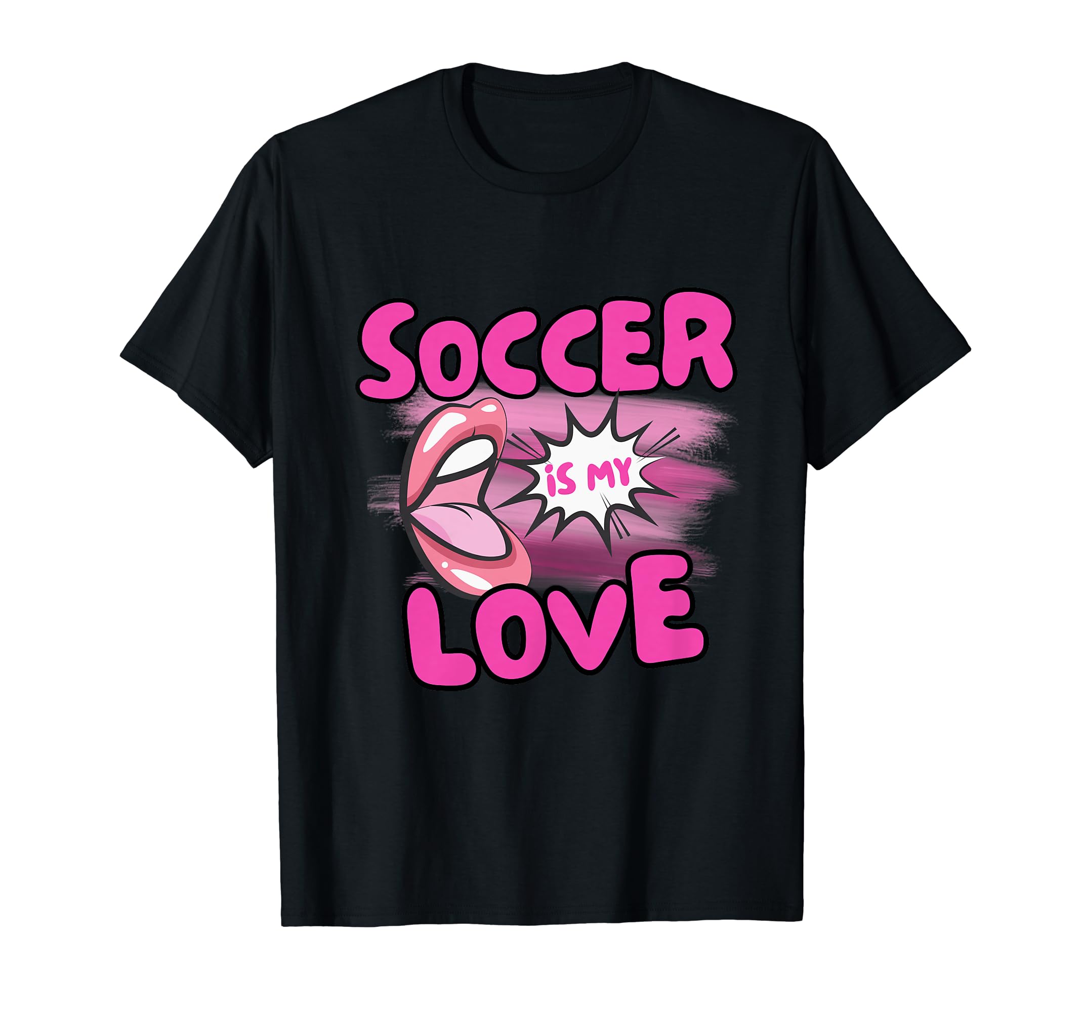 Shout It Out Loud Soccer Is My Love T-Shirt - Fun Novelty Design Men Women