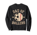 Dad Ballers Baseball Soccer Ball Sweatshirt - Trendy Graphic for Adults