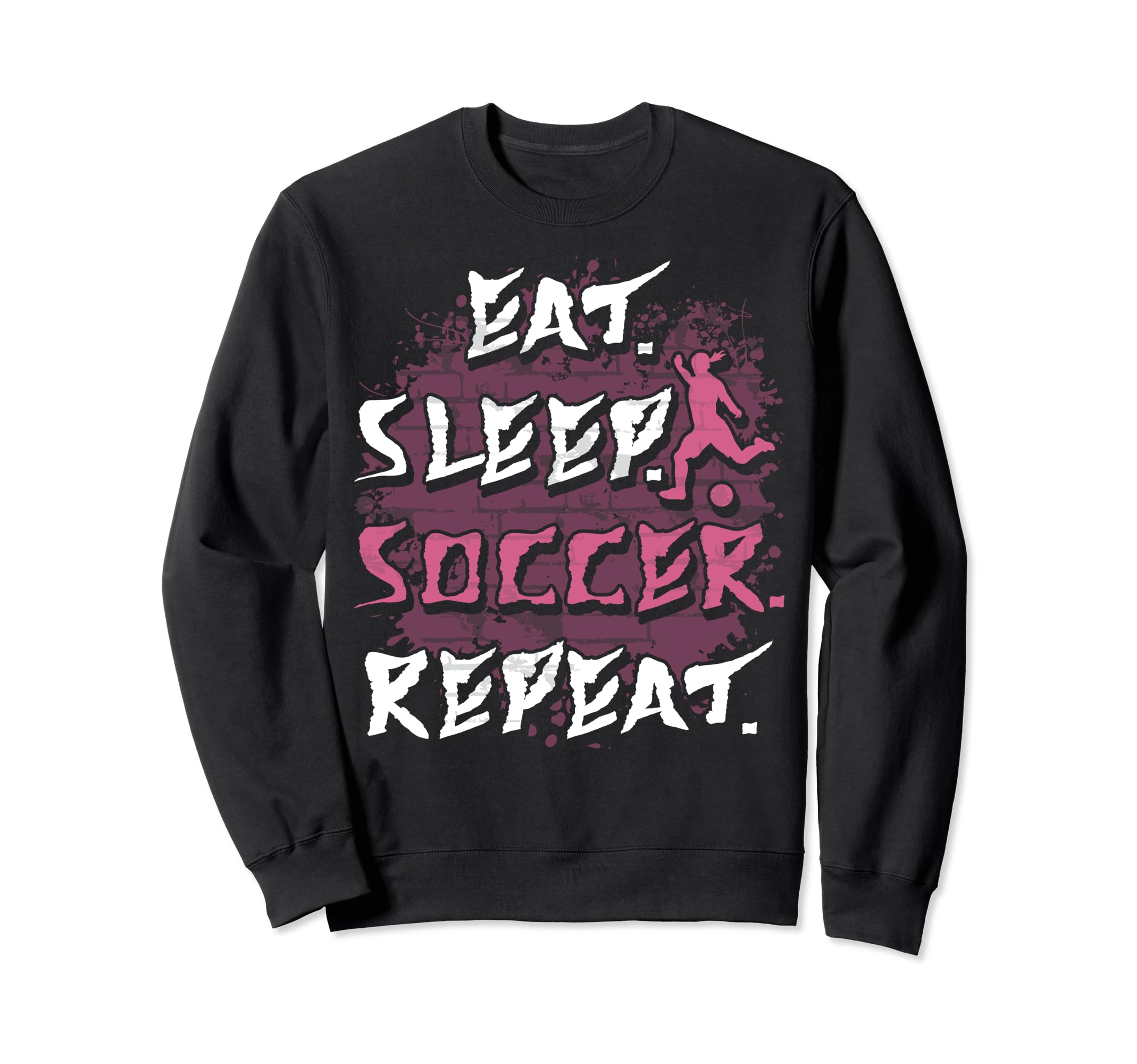 Eat Sleep Soccer Repeat Funny Sweatshirt - Streetwear Style Men Women