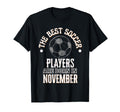Best Soccer Players Are Born November T-Shirt - Custom Art Print Men Women
