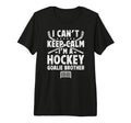 Im Hockey Goalie Brother Ice Hockey T-Shirt - Streetwear Style Men Women