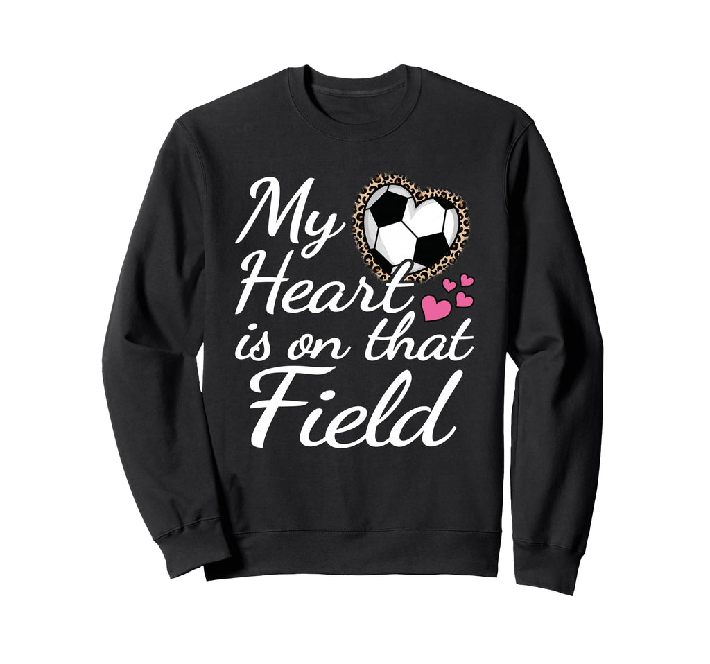 My Heart Is That Field Soccer Mom Sweatshirt - Trendy Graphic for Adults