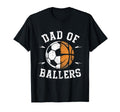 Dad Ballers Basketball Soccer Ball Fathers T-Shirt - Unique Graphic Unisex