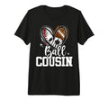 Ball Cousin Baseball Football T-Shirt - Fun Novelty Design Men Women