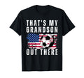 Thats My Grandson Out There Soccer Funny T-Shirt - Streetwear Style Unisex
