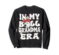 My Ball Grandma Era Groovy Sweatshirt - Casual Everyday Wear Men Women