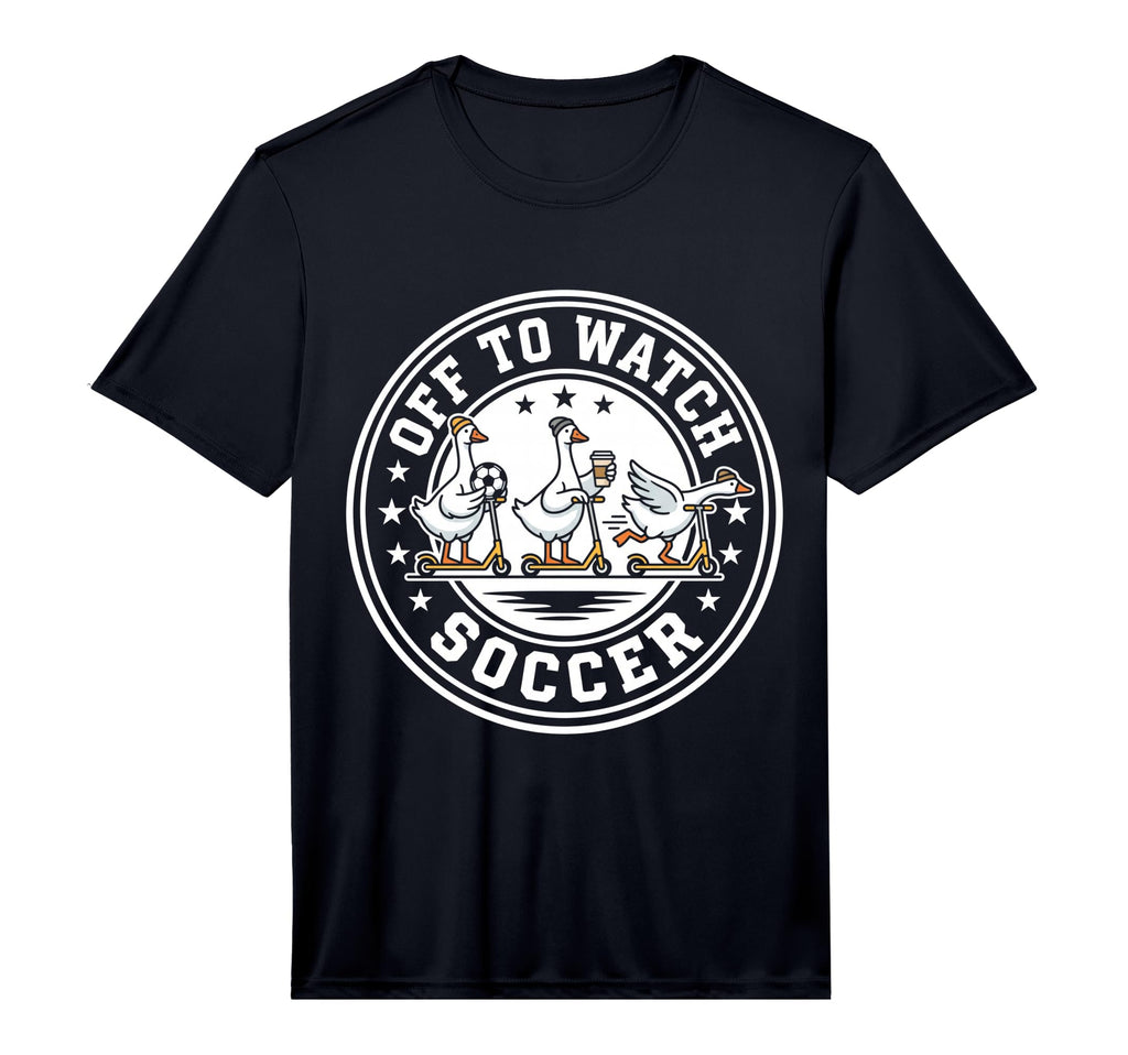 Off To Watch Soccer Silly Goose Funny T-Shirt - Unique Graphic Men Women