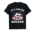 Soccer Players Its Called Soccer T-Shirt - Minimalist Print for Adults