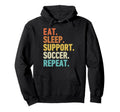 Eat Sleep Support Soccer Repeat Hoodie - Novelty Apparel Unisex
