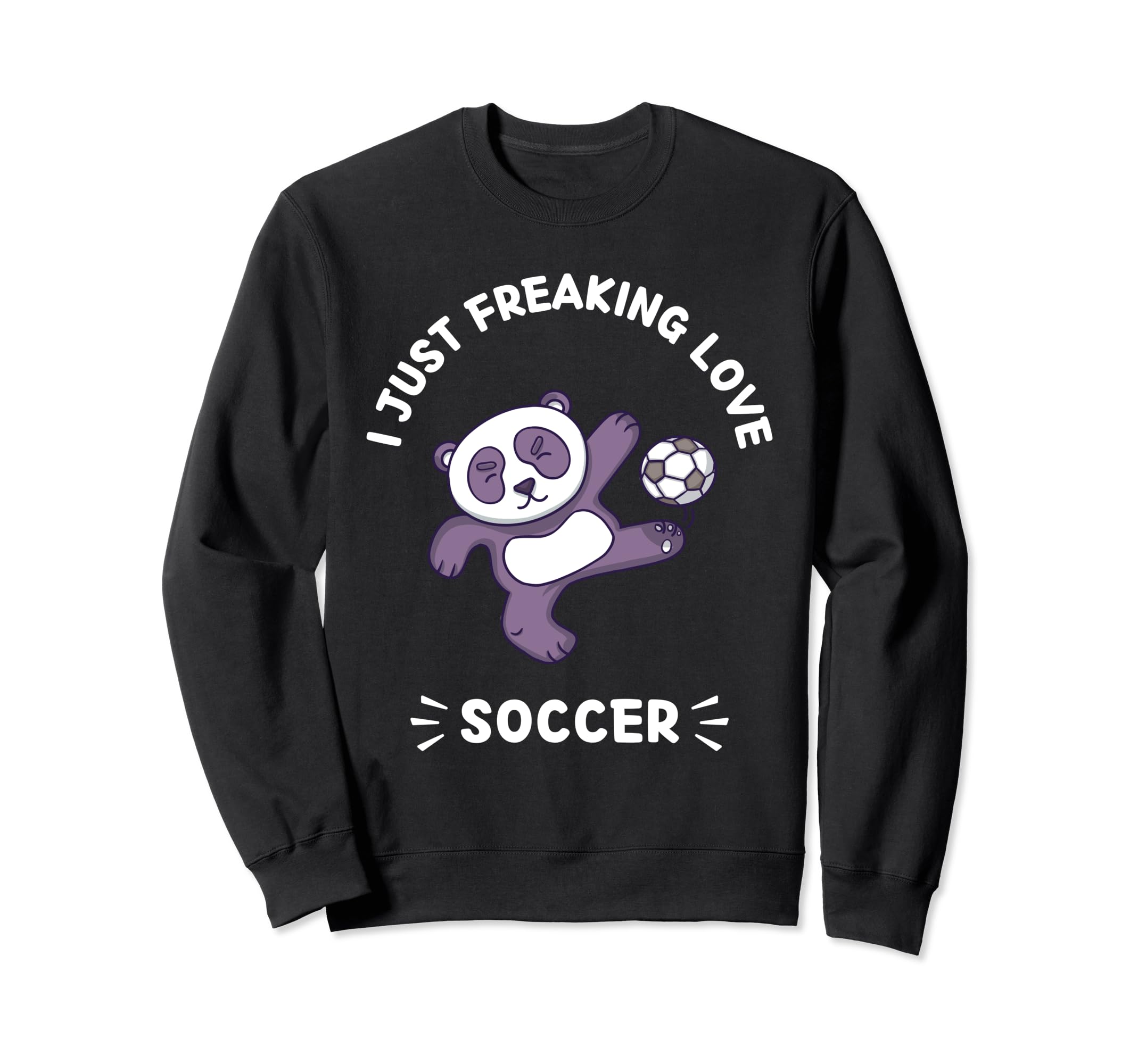 Kawaii Panda I Just Freaking Love Sweatshirt - Novelty Apparel Unisex