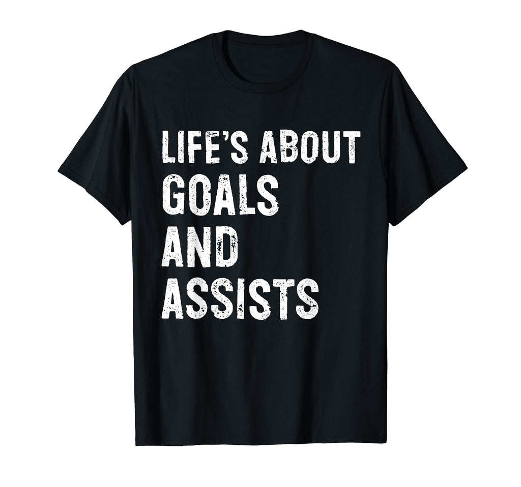 Lifes About Goals And Assists Funny T-Shirt - Minimalist Print for Adults