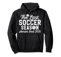 Last Soccer Season Soccer Senior Dad Hoodie - Streetwear Style Men Women