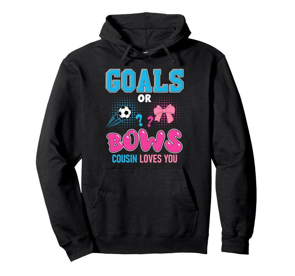 Goals Or Bows Cousin Loves You 2026 Hoodie - Aesthetic Graphic Men Women