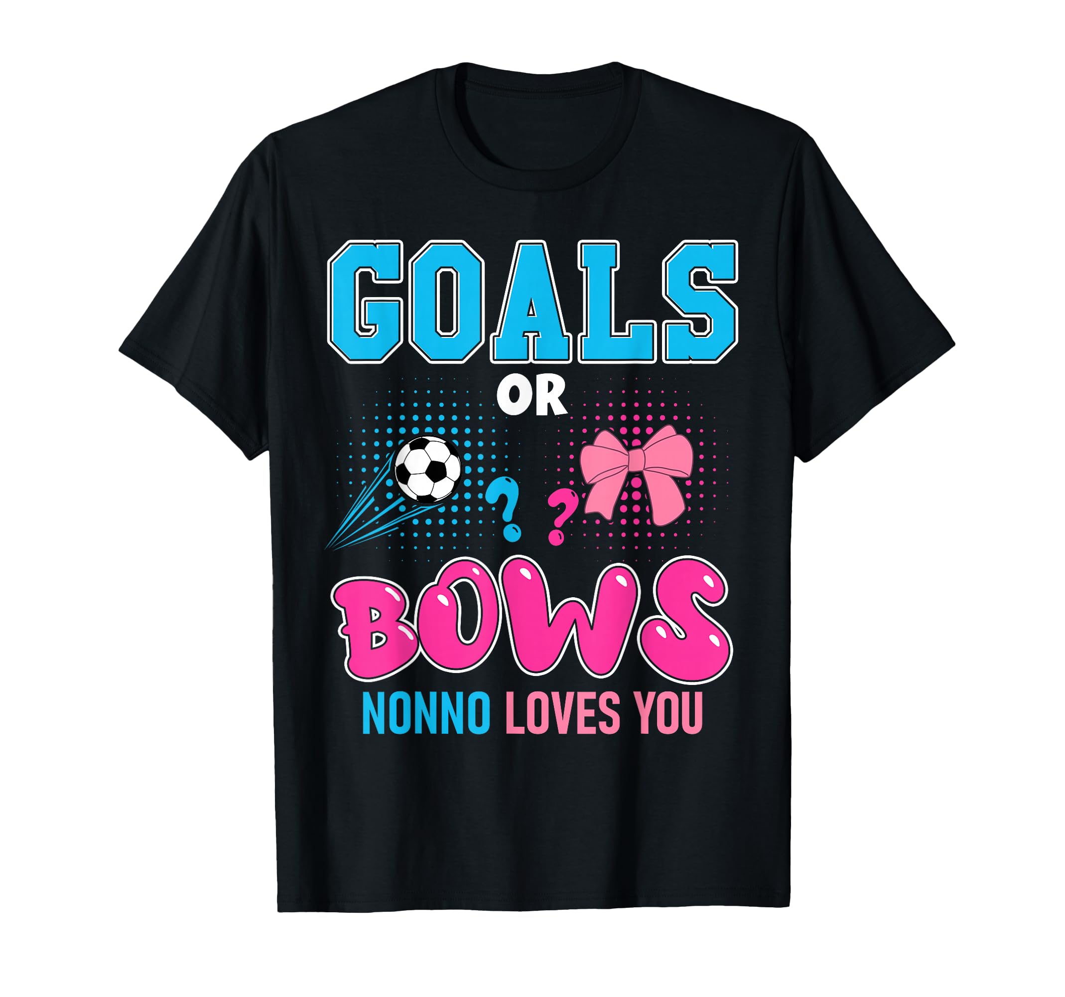 Goals Or Bows Nonno Loves You T-Shirt - Casual Everyday Wear for Adults