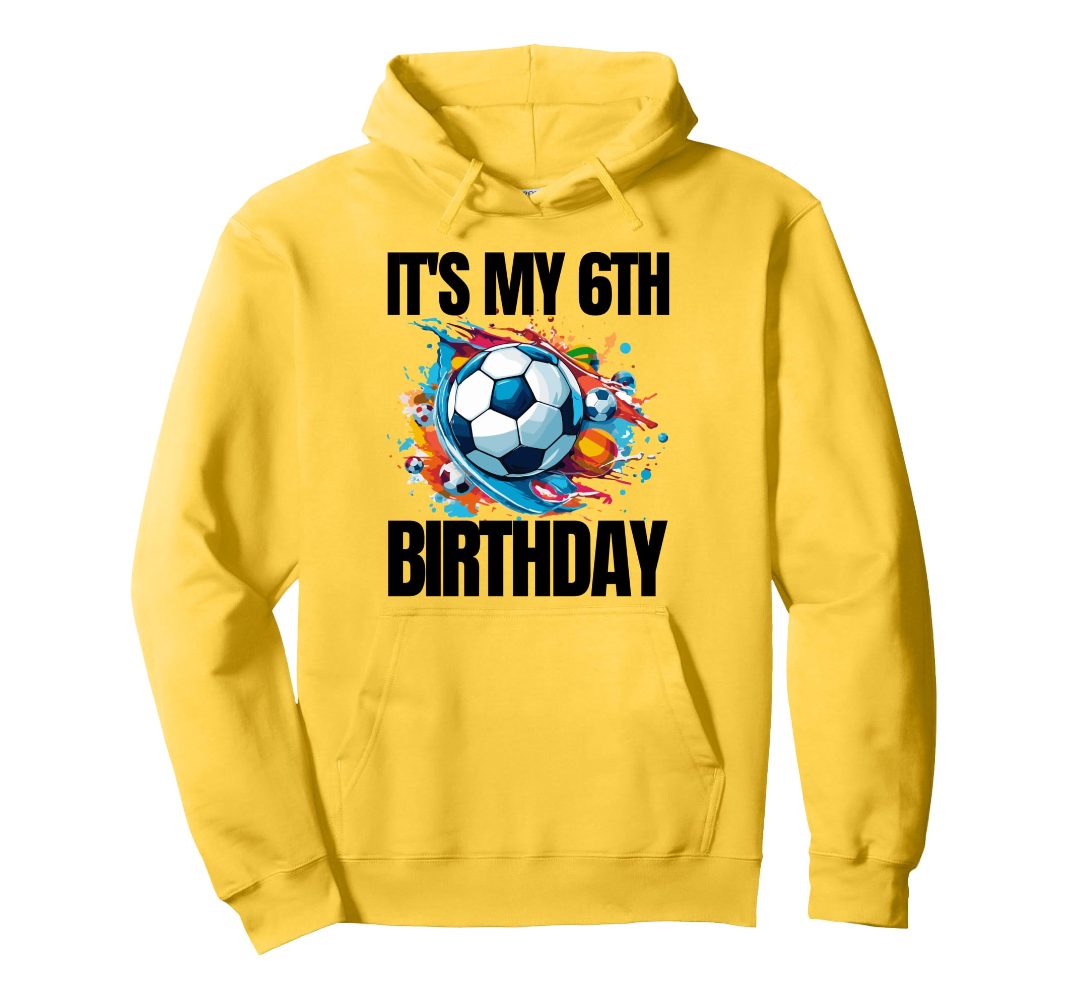 Its My 6Th Birthday Soccer Player 6Th Hoodie - Unique Graphic Unisex