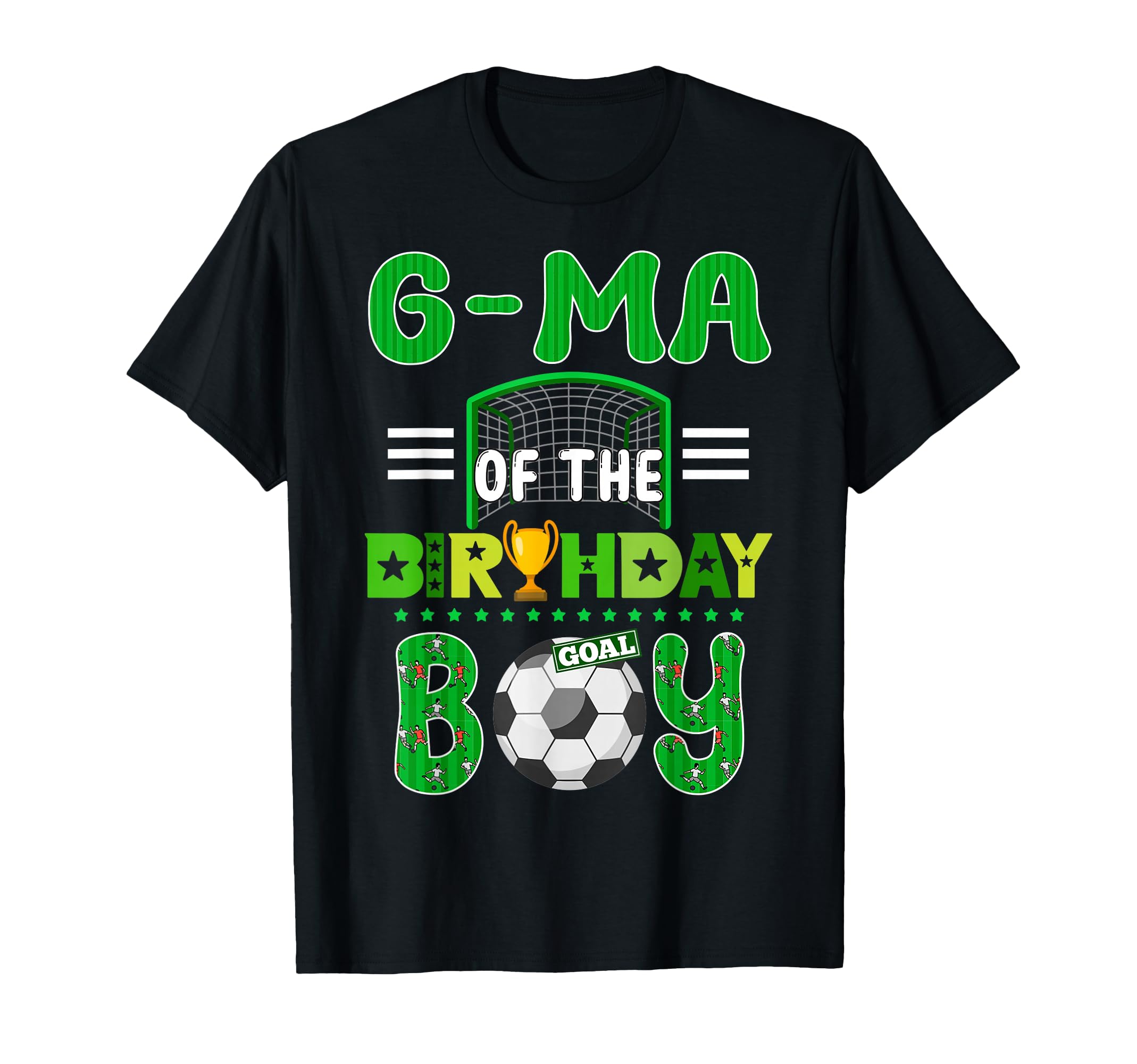 G Ma Birthday Soccer Goal Family T-Shirt - Novelty Apparel Men Women