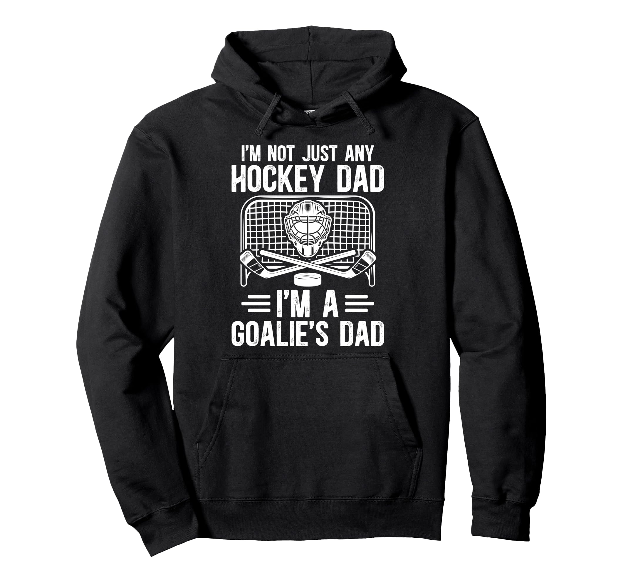 Im Hockey Goalie Dad Hockey Keeper Hoodie - Novelty Apparel Men Women