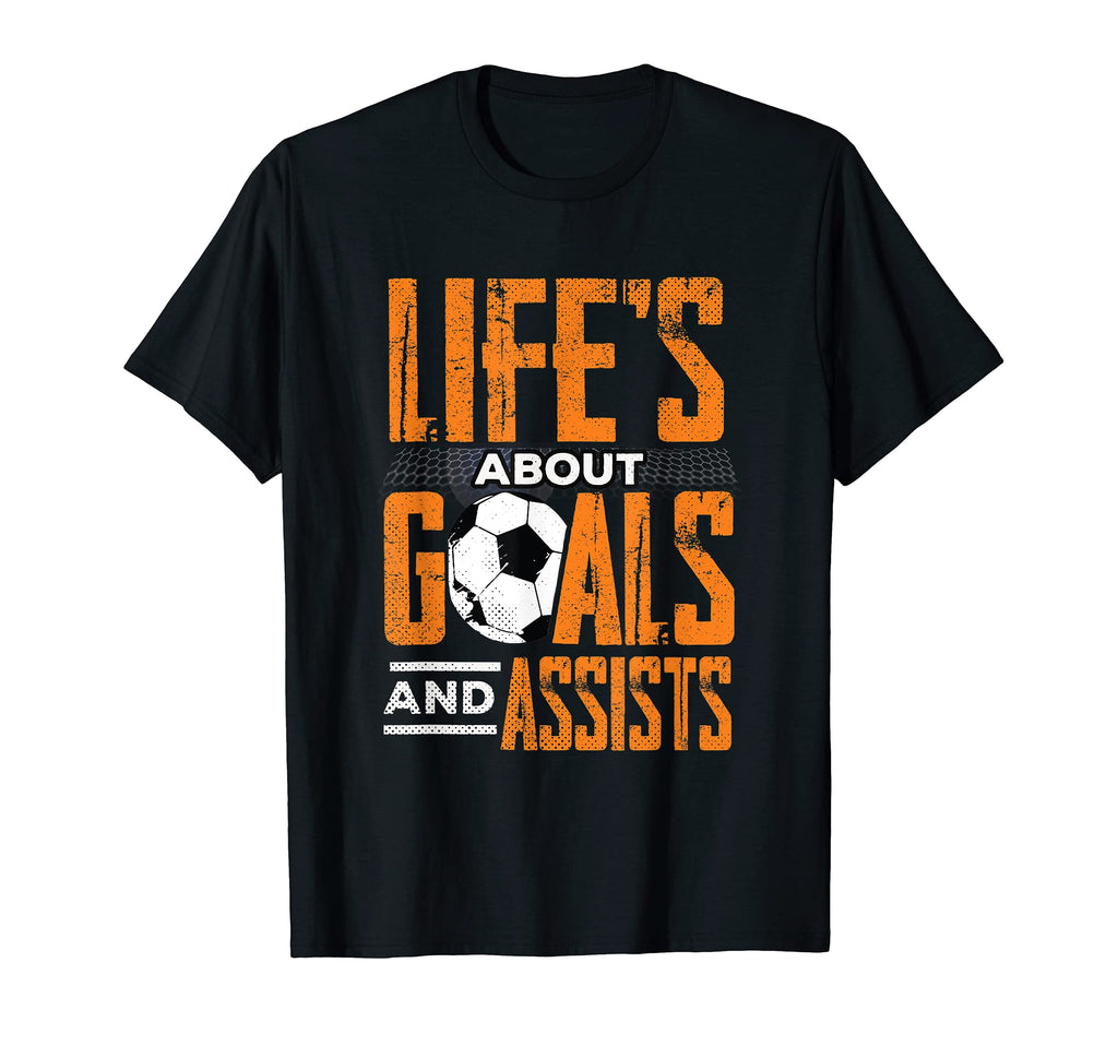 Lifes About Goals And Assists Football T-Shirt - Streetwear Style Unisex