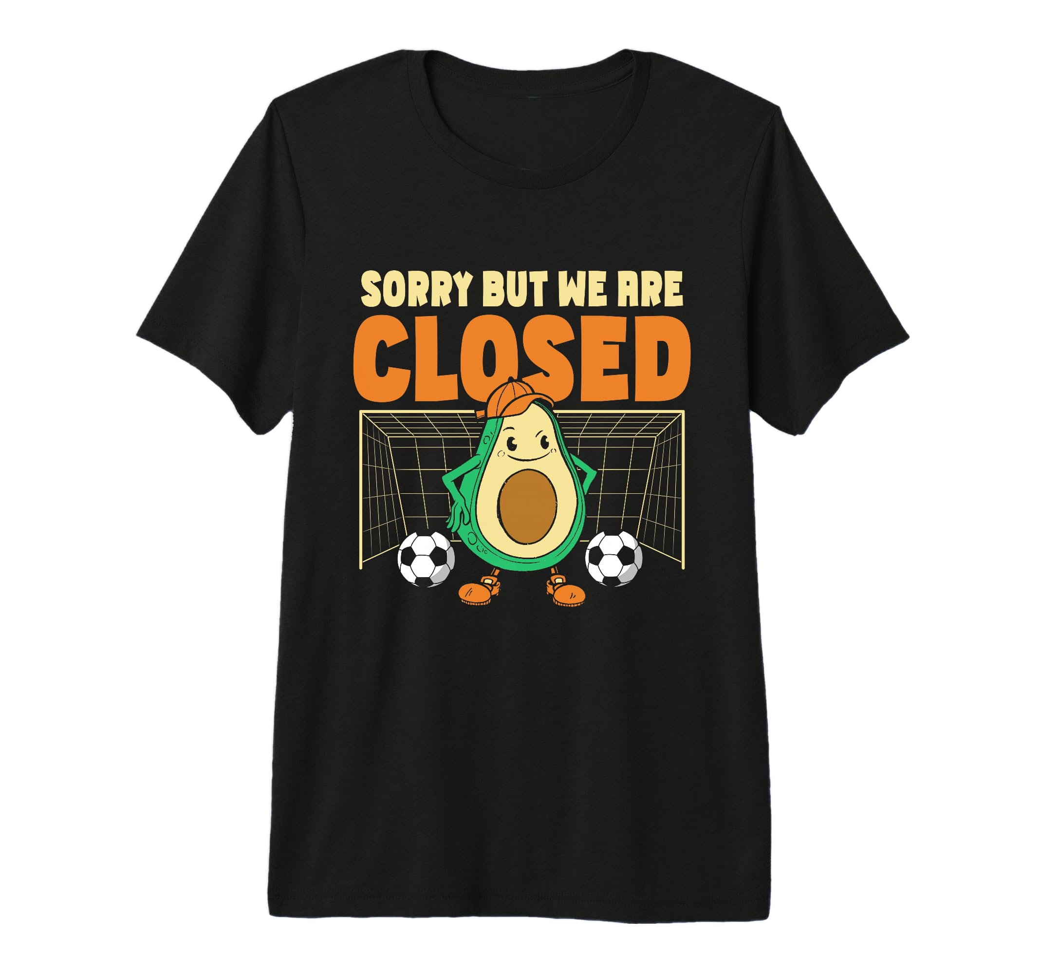 Sorry But We Are Closed Soccer Goalie T-Shirt - Unique Graphic for Adults